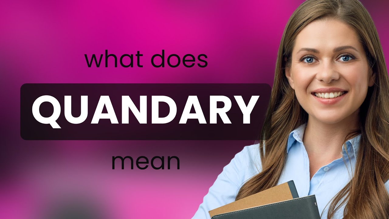 Quandary • definition of QUANDARY YouTube