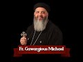 انجيل السامرية Fr Gawargious Michael May 10 2020