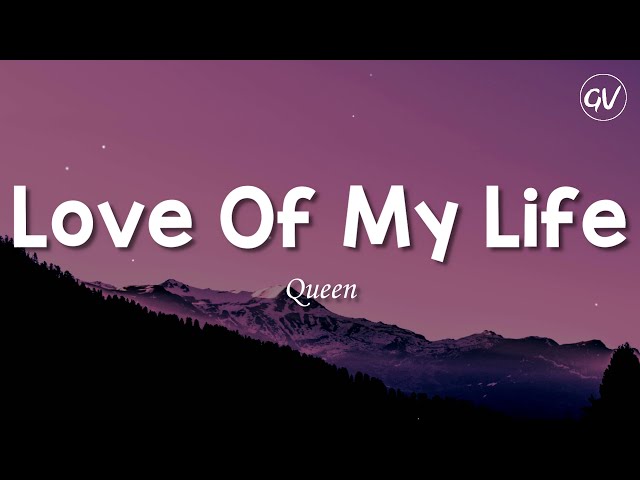 Queen - Love Of My Life [Lyrics] class=