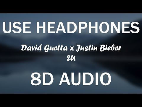 David Guetta - 2U (8D AUDIO)ft. Justin Bieber