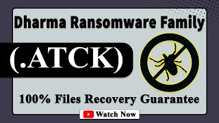 Information || SOLVED ✅🔘|| ATCK (.ATCK) Dharma family ransomware virus - removal and decryption Guide