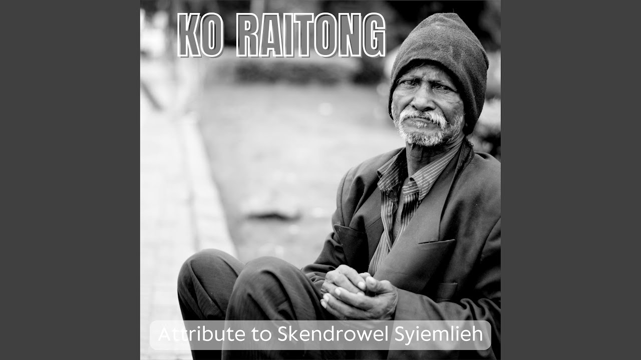 KO RAITONG KHASI SONGS