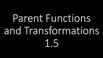 [Precalculus] Parent Functions