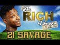 21 SAVAGE - The RICH Life - FORBES 2017 Net Worth ( Cars, House, Ice, Amber Rose )