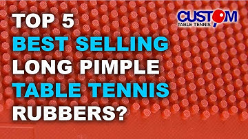 Top 5 best verkochte tafeltennisrubbers met lange noppen.