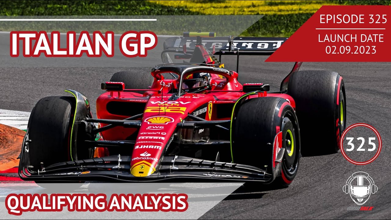 2023 Italian Grand Prix Qualifying Analysis Formula 1 Podcast Grid Talk Ep.325