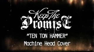 Keep The Promise - Ten Ton Hammer Machine Head Cover