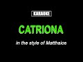 Karaoke - Catriona - Matthaios