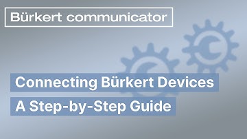 Bürkert Communicator – Connecting Bürkert Devices