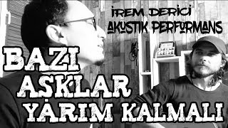 Emin Karadayı - Bazı Aşklar Yarım Kalmalı ( İrem Derici - Akustik cover) Resimi