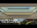 Concealed Dual Skylight Blinds