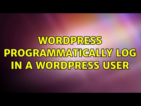 Wordpress: Programmatically log in a wordpress user (2 Solutions!!)