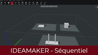 ideaMaker 02: Sequential Printing