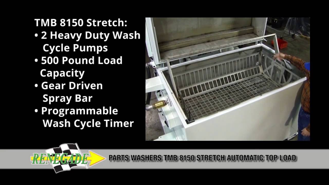 Renegade Top Load Automatic TMB 8150 Stretch Parts Washer