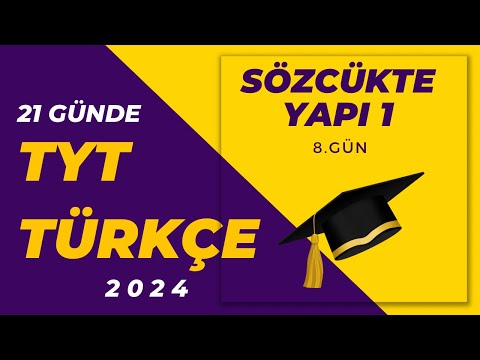 9) Sözcükte Yapı 1 / 21 GÜNDE TYT TÜRKÇE KAMPI