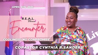 R.E.A.L. Women&#39;s Encounter | CoPastor Cynthia R. Sanders | 04-04-25 Friday 7:00PM