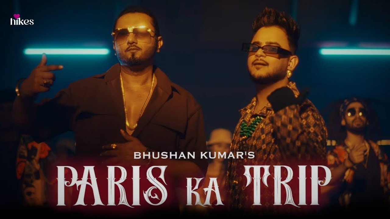 Paris Ka Trip Lyrics Video Yo Yo Honey Singh Millind Gaba Heart Hikes T Series 