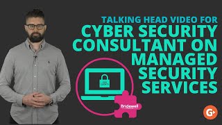 Bridewell Consulting | Managed Security Services | Cyber Security Company | Talking Heads Video