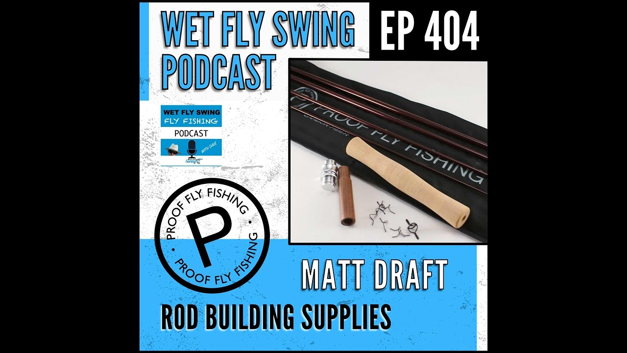 WFS 404 - Rod Building Supplies with Matt Draft at Proof Fly Fishing -  Kits, Equipment and Tools 