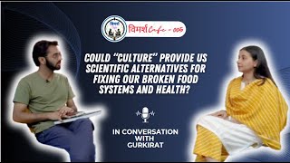 Agrarian change, Culture, Food and Health | Gurkirat | Varun Wighmal | Ep005