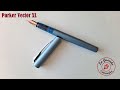 Parker Vector XL [ENG SUB]