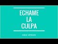 Échame la culpa in Lyrics + HINDI translation