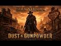 Dust & Gunpowder | Iron Signal ♫