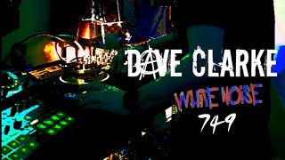 Dave Clarke&#39;s Whitenoise 749