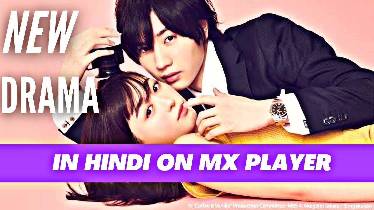 New Drama on MX Player in Hindi DubbedCoffee And Vanilla ReviewCoffee
