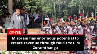 Mizoram has enormous potential to create revenue through tourism: Chief Minister Zoramthanga