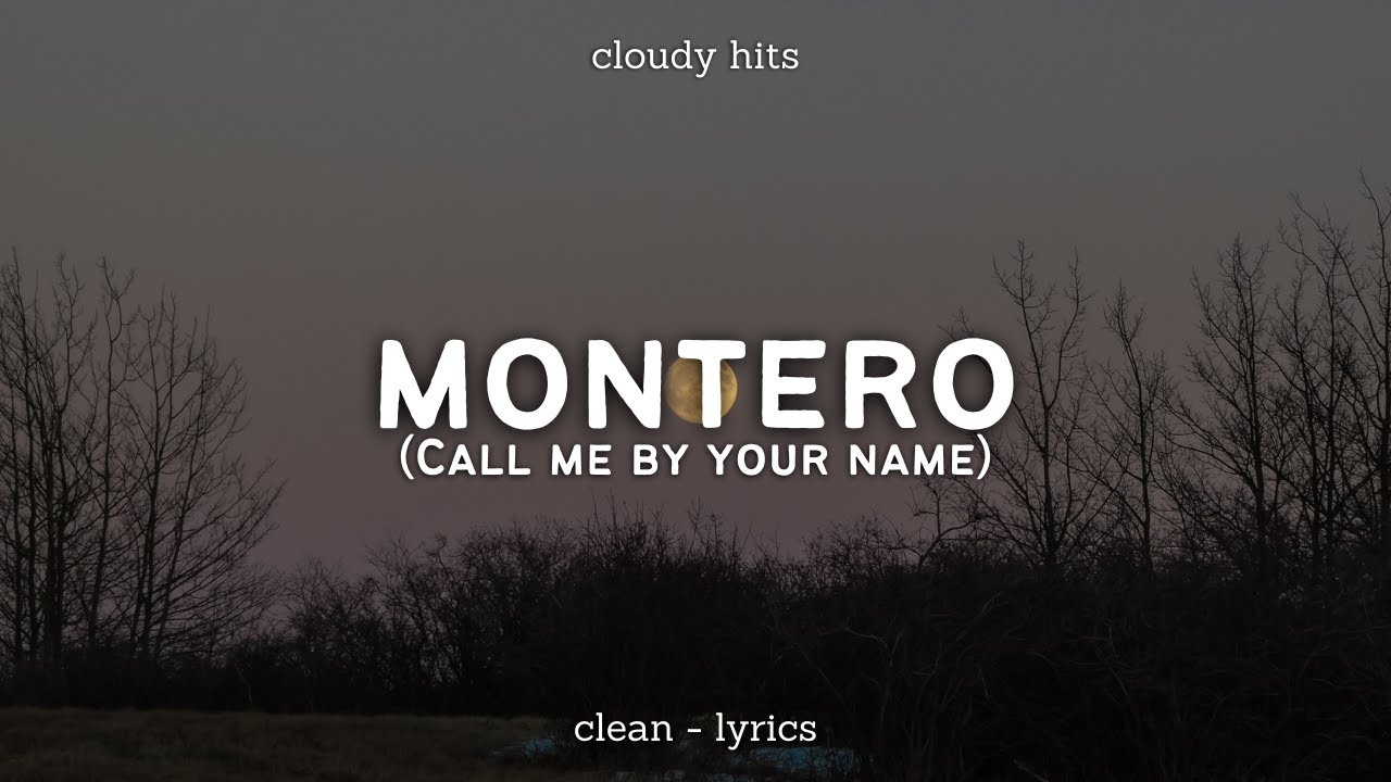 Lil Nas X Montero Call Me By Your Name Clean Lyrics Youtube