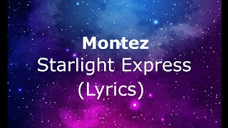 Montez - Starlight Express (Lyrics)