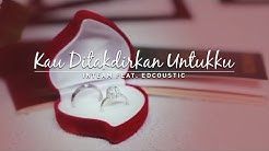 Inteam feat. Edcoustic - Kau Ditakdirkan Untukku (Official Music Video)  - Durasi: 5:16. 