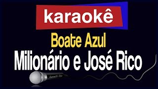 Video thumbnail of "Karaokê -Boate Azul - Milionário e José Rico 🎤"