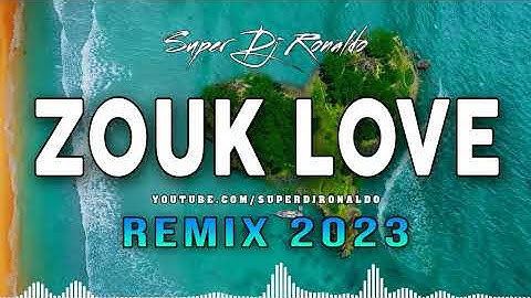 Zouk Love Remix 2023 - Super Dj Ronaldo #2