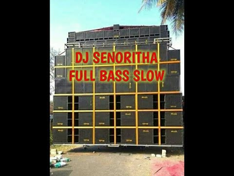 dj-senoritha-full-bass-slow