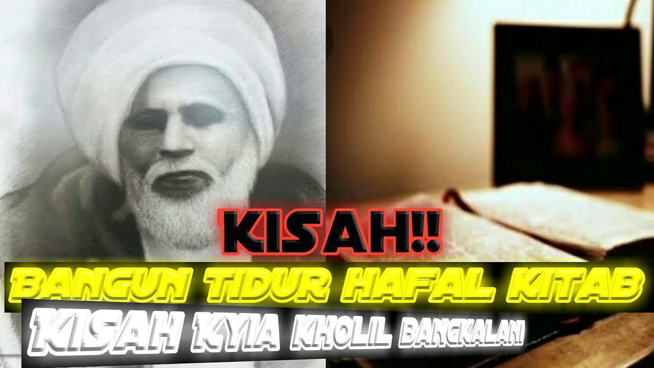 Kisah kyai kholil bangkalani bangun tidur hafal kitab#📖📕 - YouTube