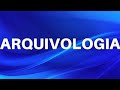 Arquivologia: Gestão de Informação e Documentos 📁