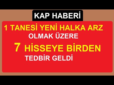 HALKA ARZ HİSSESİ DAHİL 7 HİSSEYE TEDBİR KARARI GELDİ |  BORSA HİSSE PARA KAZAN TRADE SHARE