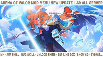 Arena Of Valor Mod Menu New Update 1.60 | MH, Bug Skill, Aim All Hero, Esp, Show CD, Unlock Skins..