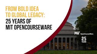 From Bold Idea to Global Legacy: 25 Years of MIT OpenCourseWare  Live Webcast