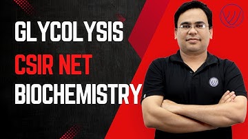 GLYCOLYSIS FOR CSIR NET, GATE, SET, ICMR, DBT | CARBOHYDRATE METABOLISM | CSIR NET BIOCHEMISTRY