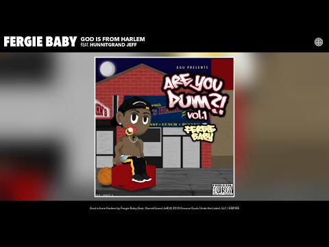 Fergie Baby - God is from Harlem (Official Audio) (feat. HunnitGrand Jeff)