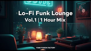Lo‑Fi Funk Grooves Vol.1 - 1 Hour Instrumental Funk Mix | Midnight Focus Vibes [FUNK FUSION FACTORY]