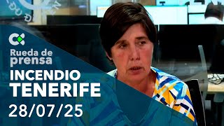 Rueda de prensa Cabildo de Tenerife sobre el incendio | 28/07/25