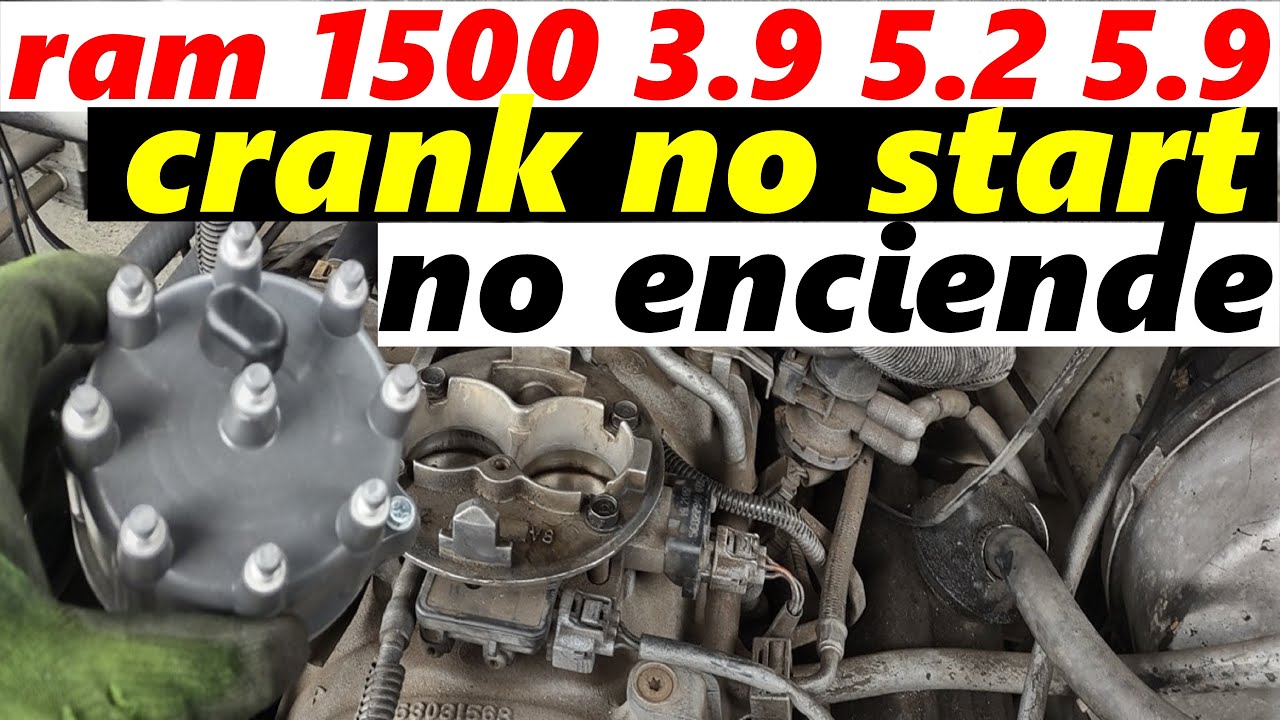 dodge ram 1500 3.9 5.2 5.9 crank no start diagnosis trata de arrancar y