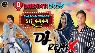 New Song Dj Remix 4444 Salman Singar Dj Remix Mewati Dj Remix Aslam Singar Dj Remix Mewati 👍