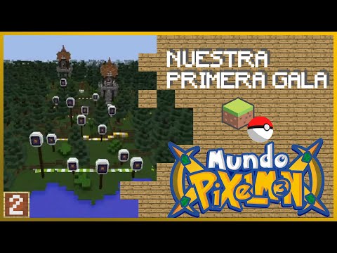 MUNDO PIXELMON 3 - NUESTRA PRIMERA GALA - [28/04/2022]