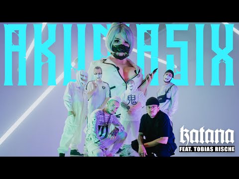 AKUMA SIX - KATANA [feat. Tobias Rische] [Official Video]