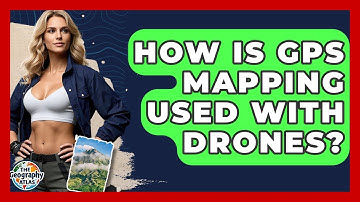 How Is GPS Mapping Used With Drones? - The Geography Atlas